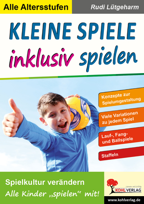 Kleine Spiele inklusiv spielen von Lütgeharm,  Rudi