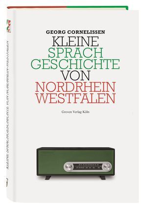 Kleine Sprachgeschichte von Nordrhein-Westfalen von Cornelissen,  Georg