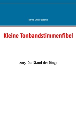 Kleine Tonbandstimmenfibel von Giwer-Wagner,  Bernd