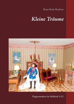 Kleine Träume von Bode-Buchner,  Beate