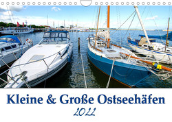 Kleine und Große Ostseehäfen (Wandkalender 2022 DIN A4 quer) von Artist Design,  Magic, Gierok,  Steffen