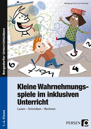 Kleine Wahrnehmungsspiele im inklusiven Unterricht von Finck,  Wolfgang, Vollstedt,  Iris