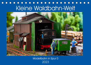 Kleine Waldbahn-Welt – Modellbahn in Spur 0 (Tischkalender 2023 DIN A5 quer) von Hegerfeld-Reckert,  Anneli