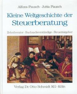 Kleine Weltgeschichte der Steuerberatung von Pausch,  Alfons, Pausch,  Jutta