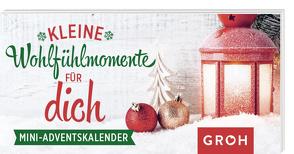 Kleine Wohlfühlmomente für dich. Mini-Adventskalender von Groh Redaktionsteam