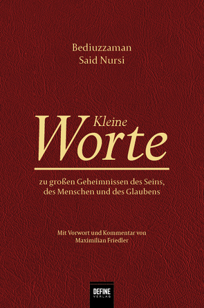 Kleine Worte von Alka,  Onur, Friedler,  Maximilian, Hirschberger,  Lenius, Nursi,  Bediüzzaman Said