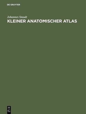 Kleiner Anatomischer Atlas von Geisler,  Frank, Staudt,  Johannes