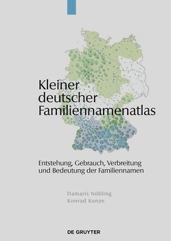 Kleiner deutscher Familiennamenatlas von Kunze,  Konrad, Nübling,  Damaris