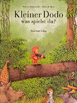 Kleiner Dodo, was spielst du? von de Beer,  Hans, Romanelli,  Serena