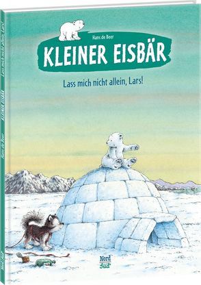 Kleiner Eisbär – Lass mich nicht allein, Lars! von Beer,  Hans de