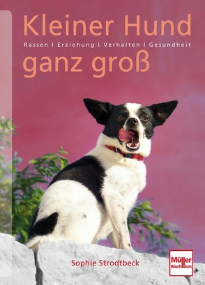 Kleiner Hund ganz groß von Strodtbeck,  Sophie