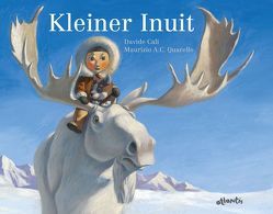 Kleiner Inuit von Calì,  Davide, Quarello,  Maurizio A. C.