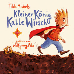 Kleiner König Kalle Wirsch von Michels,  Tilde