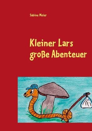 Kleiner Lars große Abenteuer von Meier,  Sabine