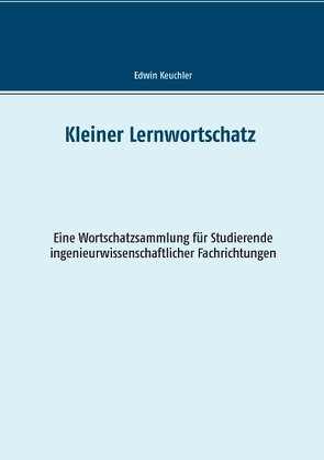 Kleiner Lernwortschatz Technisches Englisch von Keuchler,  Edwin