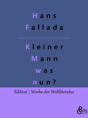 Kleiner Mann – was nun? von Fallada,  Hans