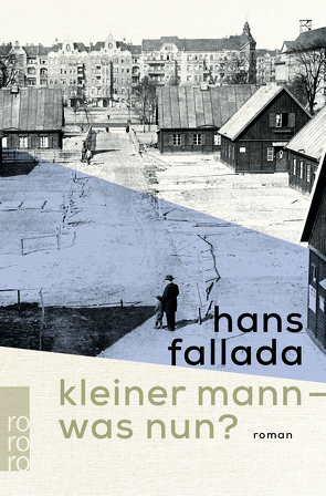 Kleiner Mann – was nun? von Fallada,  Hans, Töteberg,  Michael