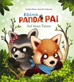 Kleiner Panda Pai – Auf leisen Tatzen von Hula,  Saskia, Schoene,  Kerstin