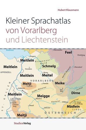 Kleiner Sprachatlas von Vorarlberg und Liechtenstein von Klausmann,  Hubert