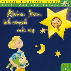 Kleiner Stern, ich wünsch mir was von Dicker,  Daniela, Fietz,  Siegfried