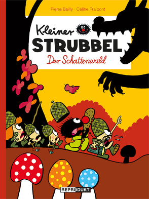 Kleiner Strubbel – Der Schattenwald von Bailly,  Pierre, Fraipont,  Céline, Zimmermann,  Volker