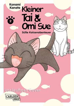 Kleiner Tai & Omi Sue – Süße Katzenabenteuer 2 von Kanata,  Konami, Stutterheim,  Nadja