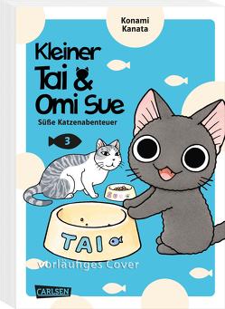 Kleiner Tai & Omi Sue – Süße Katzenabenteuer 3 von Kanata,  Konami, Stutterheim,  Nadja