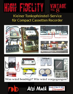 Kleiner Tonkopfeinstell-Service für Compact Cassetten Recorder von Muth,  Atzi, Sültz,  Renate, Sültz,  Uwe H.