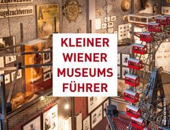 Kleiner Wiener Museumsführer von Puiu,  Luiza, Trescher,  Thomas