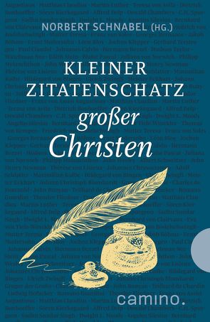 Kleiner Zitatenschatz großer Christen von Schnabel,  Norbert