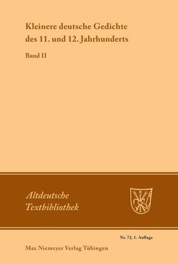 Kleinere deutsche Gedichte des 11. und 12. Jahrhunderts von Schroeder,  Werner, Waag,  Albert