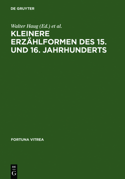 Kleinere Erzählformen des 15. und 16. Jahrhunderts von Haug,  Walter, Wachinger,  Burghart