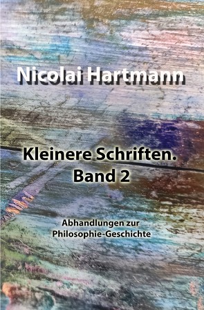 Kleinere Schriften. Band 2 von Hartmann,  Nicolai