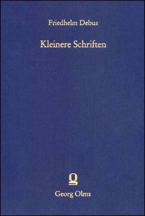 Kleinere Schriften, Bd. 5 von Debus,  Friedhelm
