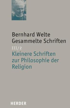 Kleinere Schriften zur Philosophie der Religion von Enders,  Markus, Welte,  Bernhard