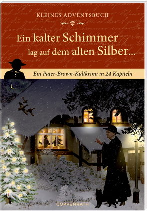 Kleines Adventsbuch – Ein kalter Schimmer lag auf dem alten Silber …