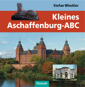 Kleines Aschaffenburg-ABC von Winckler,  Stefan