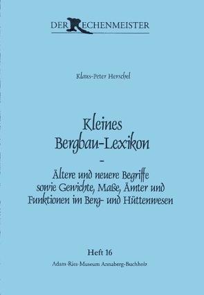 Kleines Bergbau-Lexikon von Gebhardt,  Rainer, Herschel,  Klaus-Peter, Münch,  Annegret