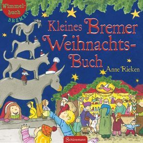 Kleines Bremer Weihnachtsbuch von Rieken,  Anne