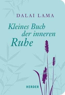 Kleines Buch der inneren Ruhe von Dalai Lama,  Dalai, Lichtenauer,  Karin