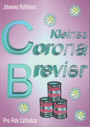 Kleines Corona-Brevier von Rothkranz,  Johannes