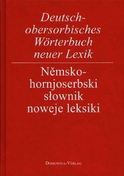 Kleines deutsch-obersorbisches Wörterbuch der neuen Lexik von Jentsch,  Helmut, Pohontsch,  Anja, Schulz,  Jana