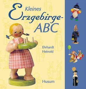 Kleines Erzgebirge-ABC von Heinold,  Ehrhardt