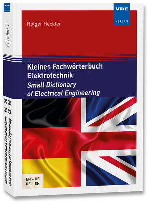 Kleines Fachwörterbuch Elektrotechnik Small Dictionary of Electrical Engineering von Heckler,  Holger