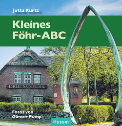Kleines Föhr-ABC von Kürtz,  Jutta, Pump,  Günter