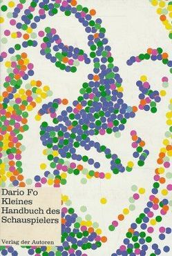 Kleines Handbuch des Schauspielers von Chotjewitz,  Peter O, Fo,  Dario, Rame,  Franca