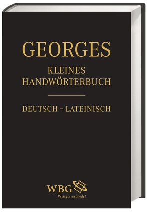 Kleines Handwörterbuch Deutsch – Lateinisch von Georges,  Karl Ernst
