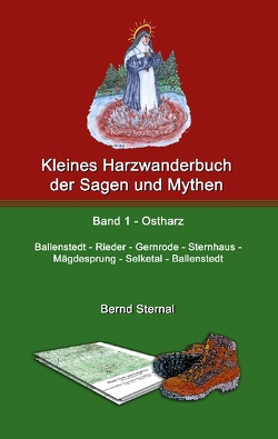 Kleines Harzwanderbuch der Sagen und Mythen 1 von Sternal,  Bernd