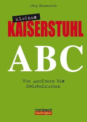 Kleines Kaiserstuhl ABC von Hemmerich,  Jörg