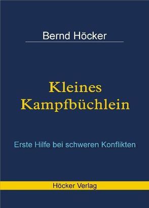 Kleines Kampfbüchlein von Höcker,  Bernd